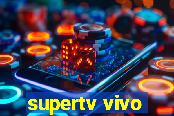 supertv vivo